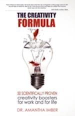 The Creativity Formula: 50 scientifically-proven creativity boosters for work and for life 