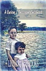 A Curious & Inelegant Childhood (An Australian Story)