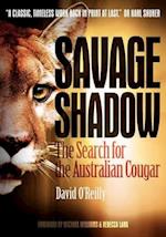 Savage Shadow: The Search for the Australian Cougar 