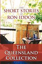 The Short Stories of Ron Iddon ... the Queensland Collection