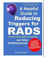 A Helpful Guide to Reducing Triggers for RADS (Reactive Airways Dysfunction Syndrome) and Other Breathing Issues Volume 1 