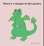 There's a dragon in the pantry 