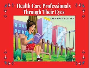 Health Care Professionals Through Their Eyes