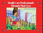 Health Care Professionals Through Their Eyes