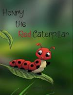 Henry the Red Caterpillar