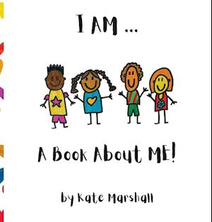 I AM .. A Book About ME!