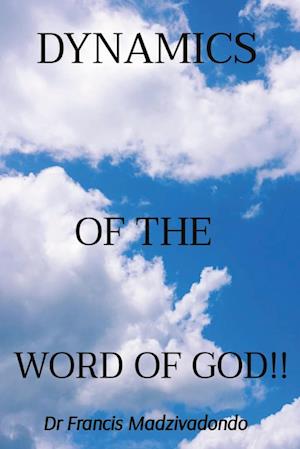 DYNAMICS                 OF THE     WORD OF GOD!!