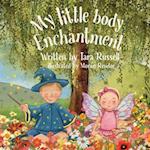 My little body enchantment 