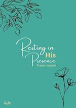 Resting in His Presence Prayer Journal 