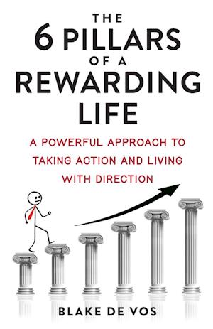 The 6 Pillars Of A Rewarding Life