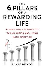 The 6 Pillars Of A Rewarding Life