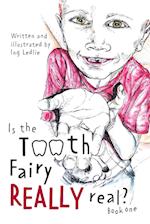 Is The Tooth Fairy Really Real? Book One 