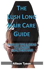 The Lush Long Hair Care Guide 