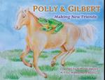 POLLY AND GILBERT: Making New Friends 