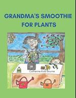 Grandma's Smoothie For Plants. 