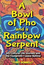 A Bowl of Pho and a Rainbow Serpent 