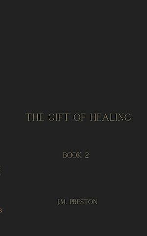 The Gift of Healing