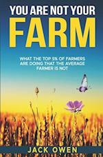 You Are Not Your Farm
