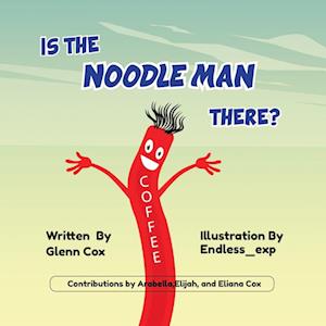 Is the Noodle Man There?