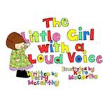 The Little Girl with a Loud Voice