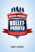 Business Ownership Bulletproofed