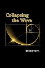 Collapsing the Wave