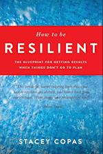 How To Be Resilient