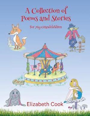 A Collection of Poems and Stories for My Grandchildren