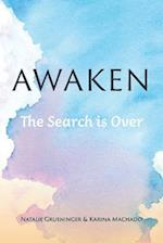 Awaken: The Search is Over 