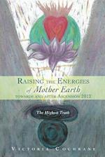 Raising the Energies of Mother Earth Before and After Ascension