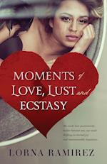 Moments of Love, Lust and Ecstasy