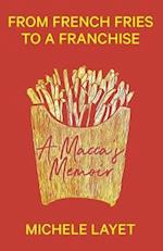 From French Fries to a Franchise: A Macca's Memoir 