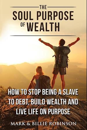 The Soul Purpose of Wealth