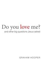 Do you love me?: and other big questions Jesus asked 