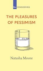 Pleasures of Pessimism