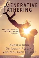 Generative Fathering : Engaging fathers in family based programs