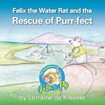 Felix the Water Rat and the Rescue of Purr-Fect