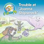 Trouble at 'Joanna Shipwreck