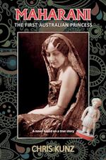 Maharani - The First Australian Princess : A novel based on a true story