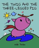 The Twig and the Three-Legged Pig 