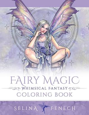 Fairy Magic - Whimsical Fantasy Coloring Book