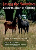 Saving the Brumbies - Saving the Heart of Australia 