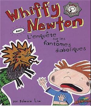 Whiffy Newton dans L''enquête sur les fantômes diaboliques