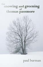 Snowing and Greening of Thomas Passmore