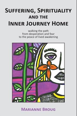 Suffering, Spirituality and the Inner Journey Home