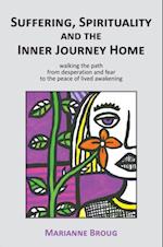 Suffering, Spirituality and the Inner Journey Home