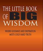 Little Book of BIG Wisdom