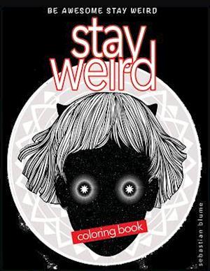 Stay Weird