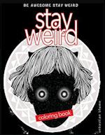 Stay Weird