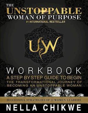 The Unstoppable Woman Of Purpose Workbook